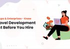 Startups & Enterprises - Know Laravel Development Cost Before You Hire