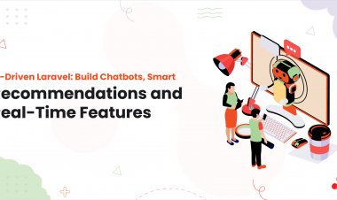 AI‑Driven Laravel: Build Chatbots, Smart Recommendations & Real‑Time Features