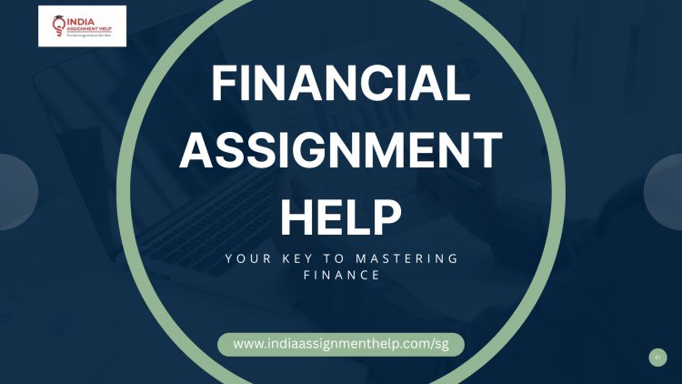 Finance Project Mistakes & How Financial Assignment Help Fixes Them
