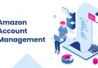 How to Use the Best Amazon Account Management Services to Grow Sales